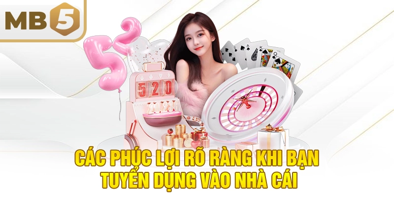 Các phúc lợi rõ ràng khi bạn tuyển dụng vào nhà cái