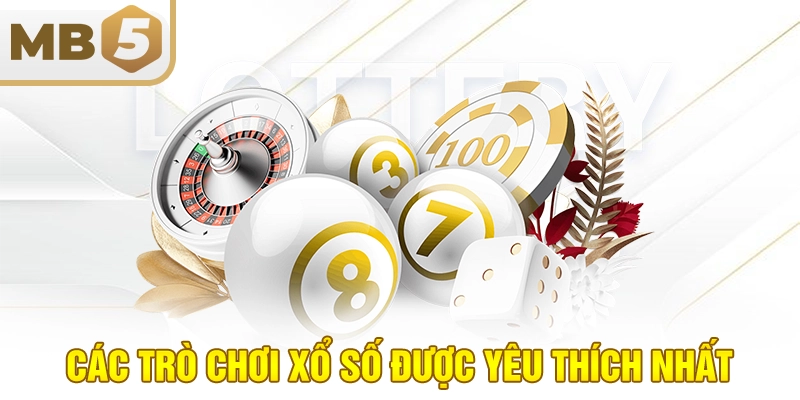 Các trò chơi xổ số được yêu thích nhất