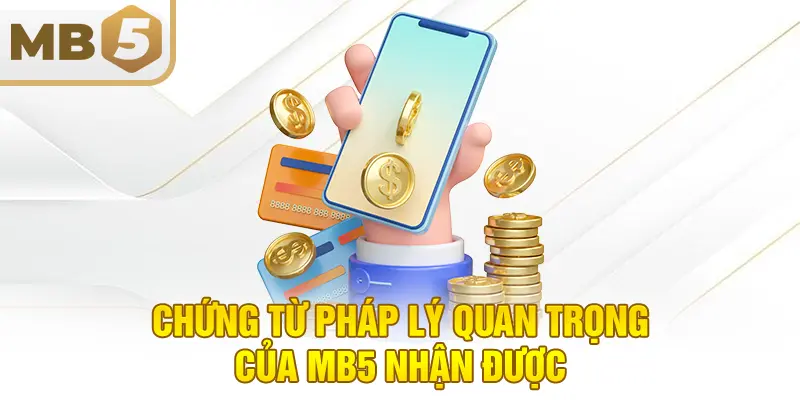 Chứng từ pháp lý quan trọng của MB5 nhận được