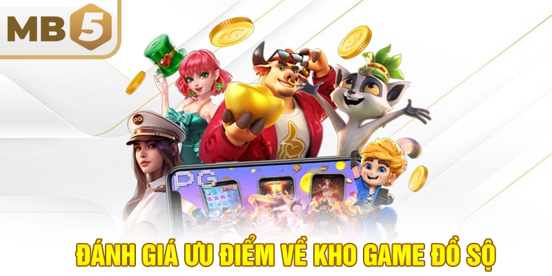 Đánh giá ưu điểm về kho game đồ sộ