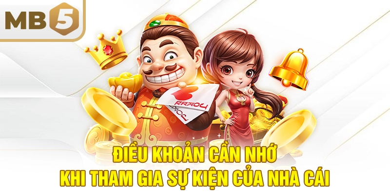 Điều khoản cần nhớ khi tham gia sự kiện của nhà cái