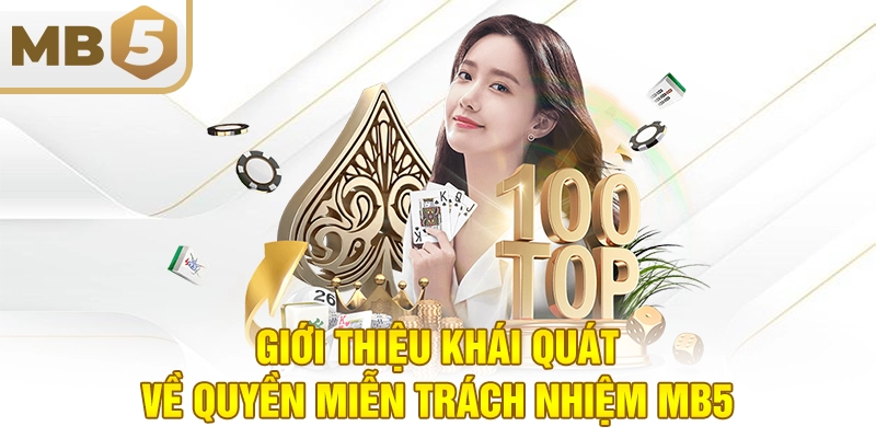Giới thiệu khái quát về quyền miễn trách nhiệm MB5