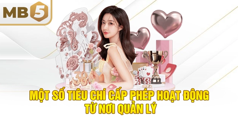 Một số tiêu chí cấp phép hoạt động từ nơi quản lý