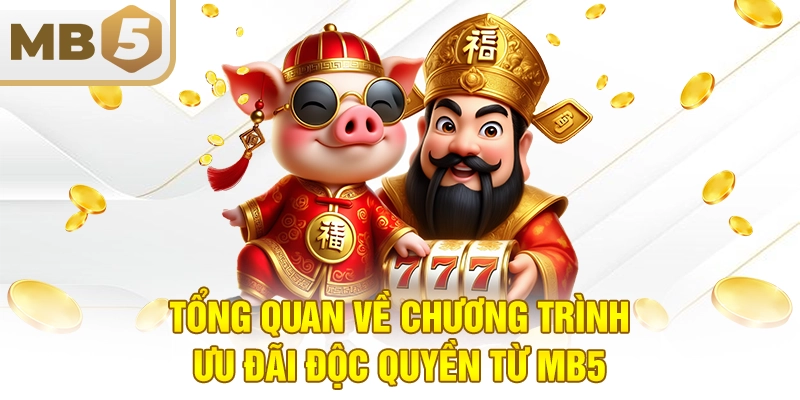 Tổng quan về chương trình ưu đãi độc quyền từ MB5